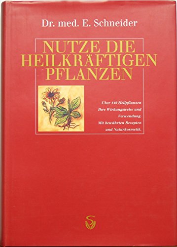 Imagen de archivo de Nutze die heilkrftigen Pflanzen a la venta por medimops