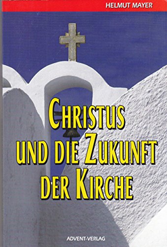 Beispielbild fr Christus und die Zukunft der Kirche : sieben Briefe, die Geschichte machen zum Verkauf von Versandantiquariat Felix Mcke