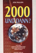 Beispielbild fr 2000 . und dann? : hat der "Jahrtausendwechsel" heilsgeschichtliche Bedeutung?. zum Verkauf von NEPO UG