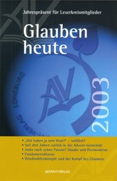 Imagen de archivo de Glauben heute 2003 (Glauben heute) a la venta por Versandantiquariat Felix Mcke