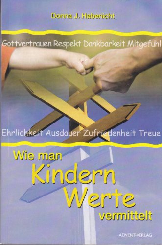 Stock image for Wie man Kindern Werte vermittelt for sale by medimops