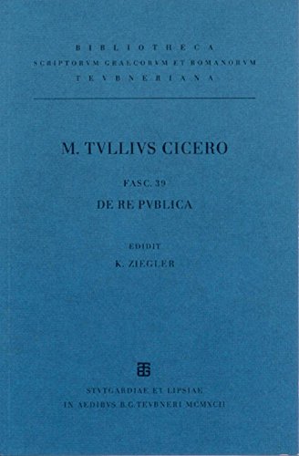 9783815412152: Ciceronis, M. Tulli, scripta quae manserunt omnia: Fasc. 39. De re publica. (Bibliotheca Teubneriana) (German Edition)