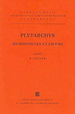 Demosthenes et Cicero - Plutarchus [Ed. Konrat Ziegler]