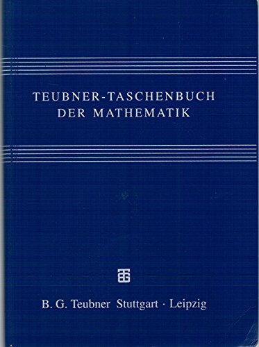 Teubner-Taschenbuch der Mathematik. - Zeidler, Eberhard, Wolfgang Hackbusch und Hans R Schwarz