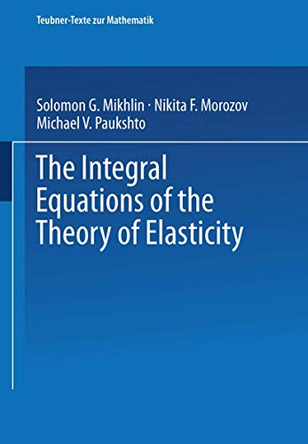 Stock image for The Integral Equations of the Theory of Elasticity for sale by Buchpark