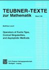 Stock image for Operators of Fuchs Type, Conical Singularities, and Asymptotic Methods for sale by Buchpark