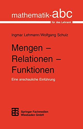 Imagen de archivo de Mengen - Relationen - Funktionen : Eine anschauliche Einfhrung a la venta por Buchpark