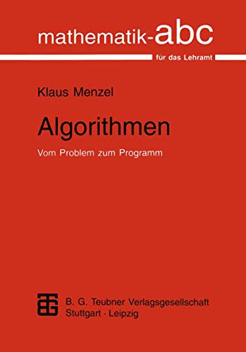 Beispielbild fr Algorithmen - Vom Problem zum Programm - zum Verkauf von Martin Preu / Akademische Buchhandlung Woetzel