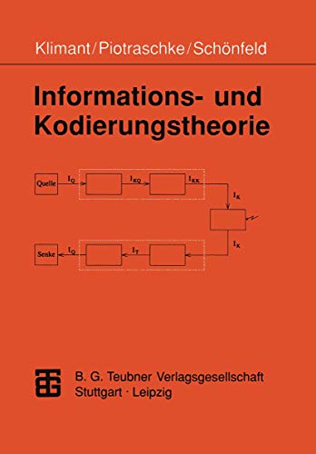 Informations- und Kodierungstheorie, - Klimant, Herbert / Rudi Piotraschke / Dagmar Schönfeld,