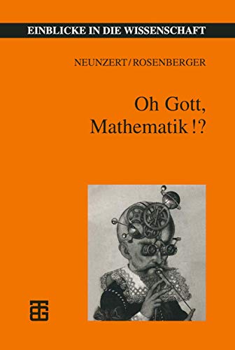 9783815425145: Oh Gott, Mathematik!? (Einblicke in die Wissenschaft) (German Edition)