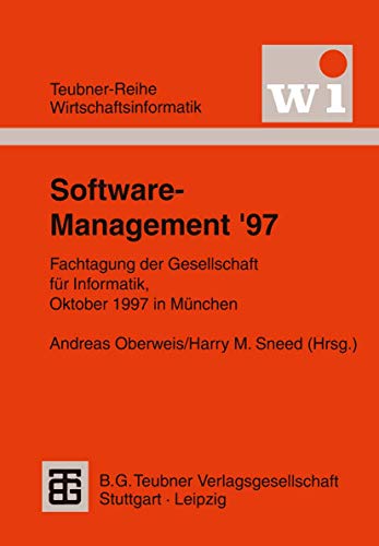 Software-Management 97 Fachtagung der Gesellschaft für Informatik e.V. (GI), Oktober 1997 in München