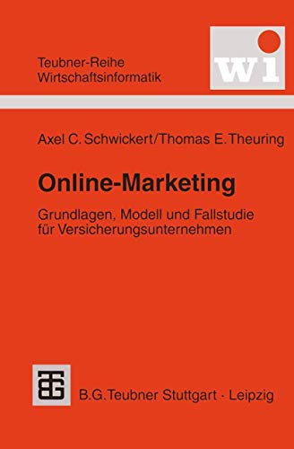 Stock image for Online-Marketing : Grundlagen; Modell und Fallstudie für Versicherungsunternehmen for sale by Ria Christie Collections