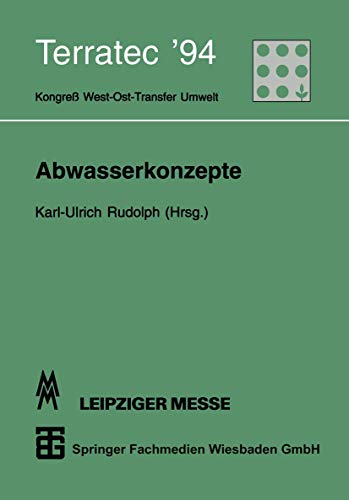 Beispielbild fr Abwasserkonzepte: Terratec '94. Kongre West-Ost-Transfer Umwelt vom 8. bis 12. Mrz 1994 (German Edition) zum Verkauf von Lucky's Textbooks