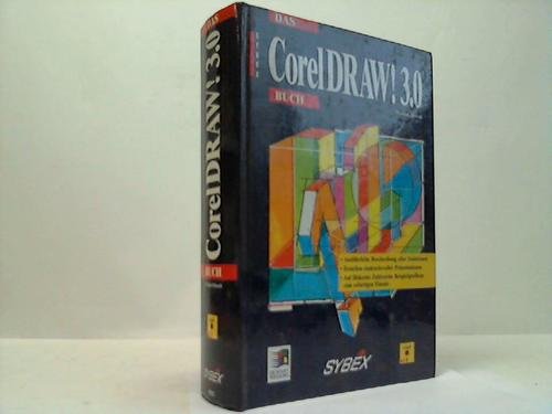 9783815500323: Das CorelDRAW! 3.0 Buch. Ausfhrliche Beschreibung aller Funktionen