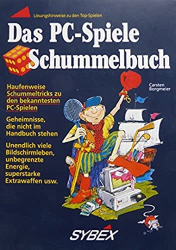 Stock image for Das PC- Spiele Schummelbuch for sale by Versandantiquariat Felix Mcke