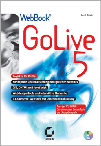 Stock image for GoLive 5 : Projekte fr Profis; Konzeption und Realisierung erfolgreicher Websites. CSS, DHTML und JavaScript. Websdesign- Tools und interaktive Elemente. E- Commerce- Websites mit Datenbankanbindung. ( NM) for sale by Buchpark