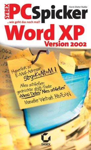 Word XP Version 2002. Sybex PC-Spicker.