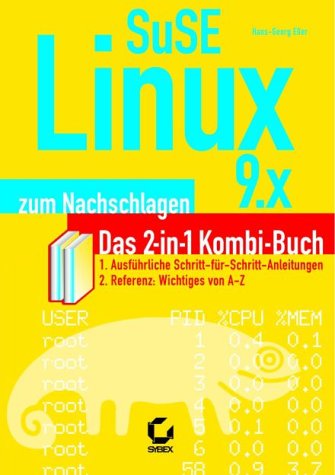 Stock image for SuSE Linux 9.x zum Nachschlagen. Das 2-in-1-Kombi-Buch. for sale by Mephisto-Antiquariat