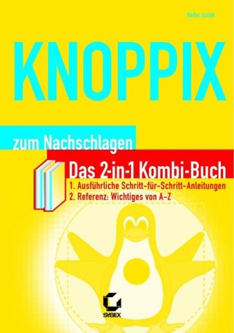 Stock image for KNOPPIX - zum Nachschlagen. Das 2-in-1 Kombi-Buch for sale by medimops