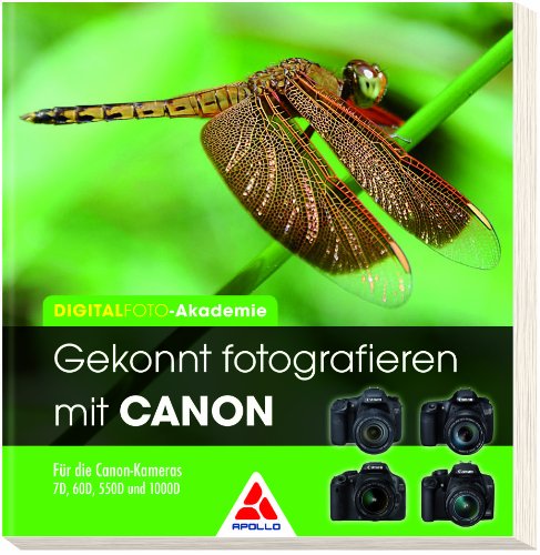 Stock image for Gekonnt fotografieren mit CANON. Fr die Canon-Kameras 7D, 60D, 550D und 1000D. Digitalfoto-Akademie. for sale by Antiquariat Bcherkeller