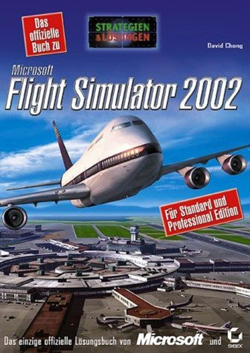 Beispielbild fr Das offizielle Buch zu MS Flight Simulator 2002 - Strategien & Lsungen zum Verkauf von medimops
