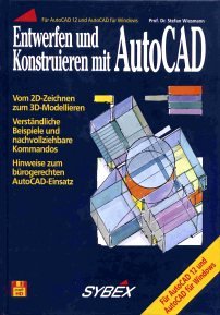 Beispielbild fr Entwerfen und Konstruieren mit Auto CAD - ohne Disketten - guter Erhaltungszustand -K- zum Verkauf von Weisel