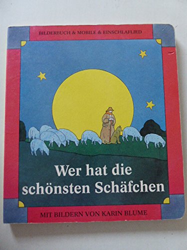 Stock image for Wer hat die schnsten Schfchen? Bilderbuch und Mobile und Einschlaflied for sale by medimops