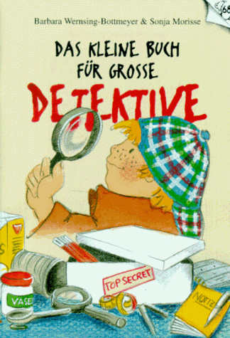 Beispielbild fr Das kleine Buch fr grosse Detektive [Broschiert] by Barbara Wernsing-Bottmeyer zum Verkauf von medimops