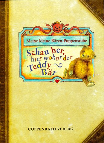 9783815716632: Schau her, hier wohnt der Teddybr. Meine kleine Bren-Puppenstube