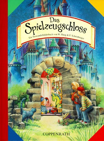 Stock image for Das Spielzeugschloss. Ein Verwandelbilderbuch for sale by medimops