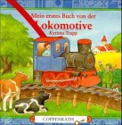 Imagen de archivo de Mein erstes Buch von der Lokomotive a la venta por medimops