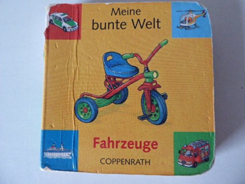 Stock image for Fahrzeuge. Meine bunte Welt. Kleinkind-Bilderbuch. Hartpappe for sale by Deichkieker Bcherkiste