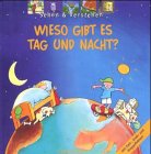 Wieso gibt es Tag und Nacht? ( Ab 4 J.). (9783815718216) by Guidox, Valerie; Brauner, Anne