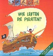 Imagen de archivo de Wie lebten die Piraten? (Bilderbuch mit Zieh-, Dreh- und Klappeffekten) a la venta por Antiquariat Smock