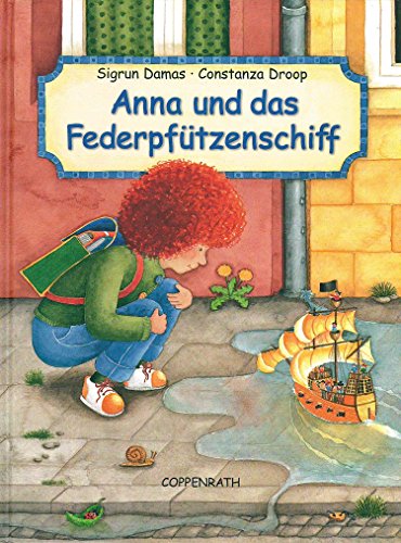 Anna und das FederpfÃ¼tzenschiff. ( Ab 3 J.). (9783815719930) by Damas, Sigrun; Droop, Constanza