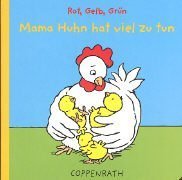 9783815722633: Rot, Gelb, Grn: Mama Huhn hat viel zu tun