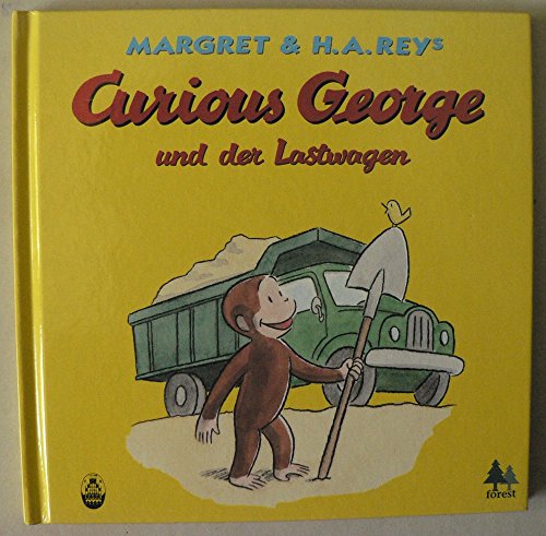 Curious George und der Lastwagen. ( Ab 3 J.). (9783815723272) by Rey, Margret; Rey, H. A.