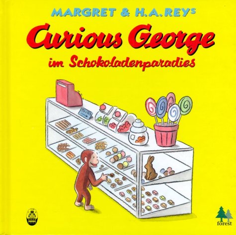 Curious George im Schokoladenparadies. ( Ab 3 J.). (9783815723296) by Rey, Margret; Rey, H. A.