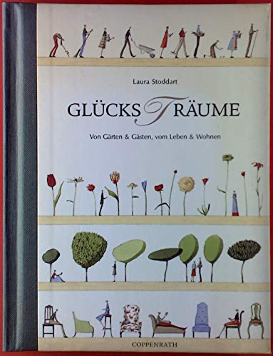 Beispielbild fr GlcksTrume: Von Grten und Gsten, vom Leben und Wohnen zum Verkauf von medimops