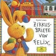 Imagen de archivo de Zirkusbriefe von Felix, 1 Audio-CD a la venta por medimops