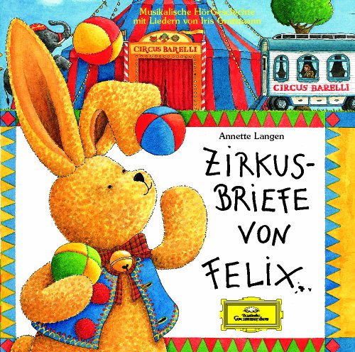 Zirkusbriefe von Felix, 1 Cassette (9783815727058) by Langen, Annette; Gruttmann, Iris