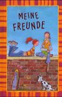 Meine Freunde. (9783815731376) by Tina Schulte