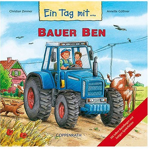 Beispielbild fr Ein Tag mit. Bauer Ben. Mit tollem Bastelbogen und lustigen Spieleffekten zum Verkauf von medimops