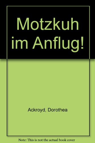 Beispielbild fr Motzkuh im Anflug! zum Verkauf von medimops