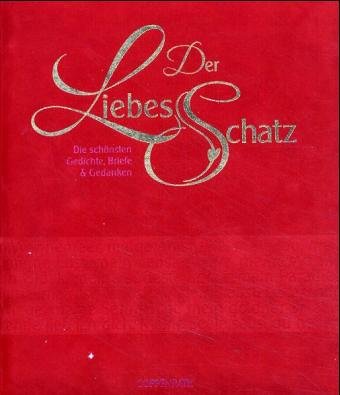 Beispielbild fr Der LiebesSchatz: Die schnsten Gedichte, Briefe & Gedanken zum Verkauf von Paderbuch e.Kfm. Inh. Ralf R. Eichmann