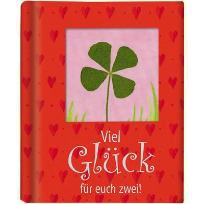 Stock image for Viel Glck fr euch zwei! for sale by Leserstrahl  (Preise inkl. MwSt.)