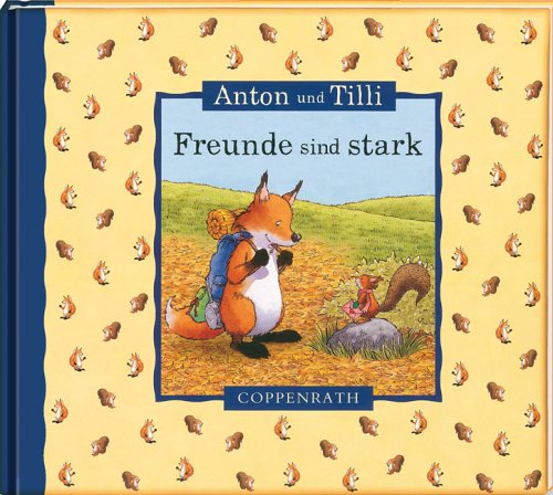 9783815742761: Freunde sind stark: Anton und Tilli