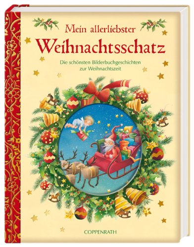 Beispielbild fr Mein allerliebster Weihnachtsschatz: Die schnsten Bilderbuchgeschichten zur Weihnachtszeit zum Verkauf von medimops