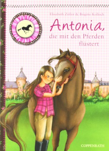 Beispielbild fr Reiterhof Rosenburg 01 - Antonia, die mit den Pferden flstert zum Verkauf von medimops