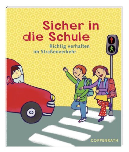Stock image for Sicher in die Schule for sale by medimops